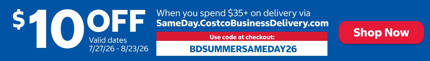 $10 off when you spend $25 on delivery via SameDay.CostcoBusinessDelivery.com